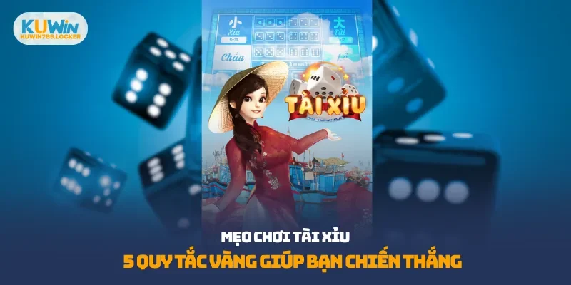 Mẹo Chơi Tài Xỉu